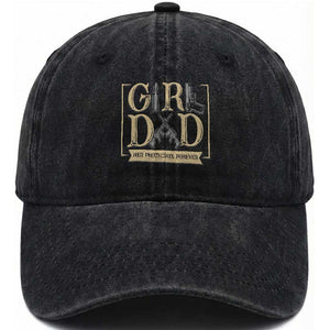 Girl Dad Her Protector Forever Washed Cotton Baseball Cap Proud Father Of A Daughter TS12 Print Your Wear
