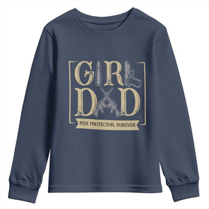 Girl Dad Her Protector Forever Youth Sweatshirt Proud Father Of A Daughter TS12 Navy Print Your Wear