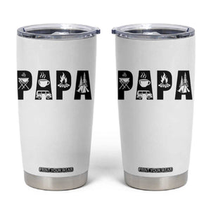 Camping Papa Tumbler Cup Camper Dad Fathers Day Gift TS12 White Print Your Wear