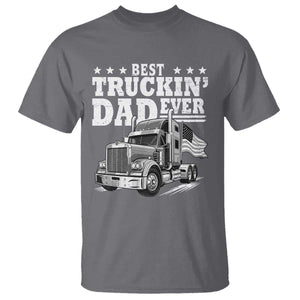 Best Truckin Dad Ever T Shirt Trucker Papa Fathers Day Gift TS12 Charcoal Print Your Wear