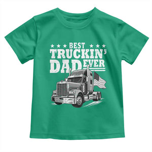 Best Truckin Dad Ever Toddler T Shirt Trucker Papa Fathers Day Gift TS12 Irish Green Print Your Wear
