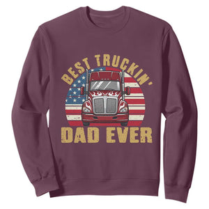 Best Truckin Dad Ever Sweatshirt Funny Driver Fathers Day Gift TS12 Maroon Print Your Wear