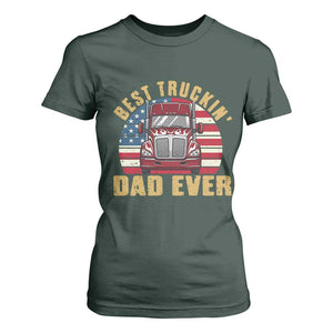 Best Truckin Dad Ever T Shirt For Women Funny Driver Fathers Day Gift TS12 Dark Forest Green Print Your Wear