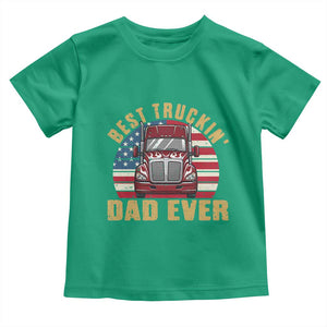 Best Truckin Dad Ever Toddler T Shirt Funny Driver Fathers Day Gift TS12 Irish Green Print Your Wear