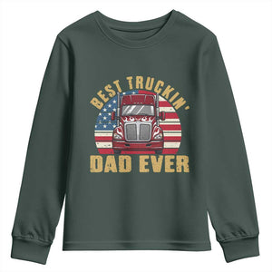 Best Truckin Dad Ever Youth Sweatshirt Funny Driver Fathers Day Gift TS12 Dark Forest Green Print Your Wear