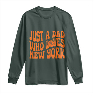 Just A Dad Who Loves New York Long Sleeve Shirt Funny Basketball Fan Gift
