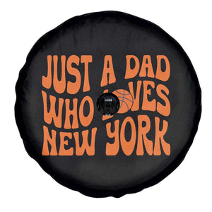 Just A Dad Who Loves New York Spare Tire Cover Funny Basketball Fan Gift