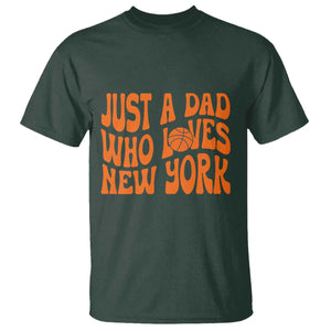 Just A Dad Who Loves New York T Shirt Funny Basketball Fan Gift