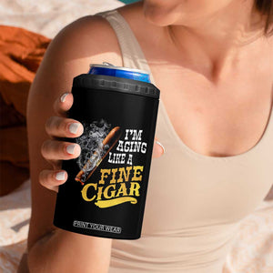 Cigar Lovers 4 in 1 Can Cooler Tumbler I Am Aging Like A Fine Cigar TS12 Print Your Wear