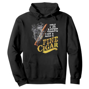 Cigar Lovers Hoodie I Am Aging Like A Fine Cigar TS12 Black Print Your Wear