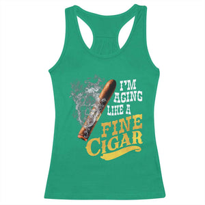 Cigar Lovers Racerback Tank Top I Am Aging Like A Fine Cigar TS12 Irish Green Print Your Wear
