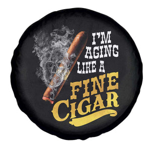 Cigar Lovers Spare Tire Cover I Am Aging Like A Fine Cigar TS12 Print Your Wear