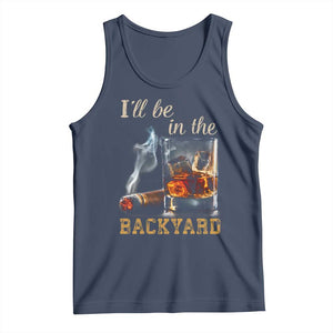 Cigar Bourbon Lovers Tank Top I Will Be In The Backyard TS12 Navy Print Your Wear