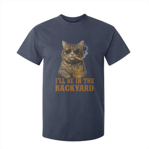 Funny Cat Bourbon Lover T Shirt For Kid I Will Be In The Backyard Cigar Meme TS12 Navy Print Your Wear