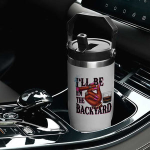 Bourbon And Cigar Lover Flip Straw Tumbler I Will Be In The Backyard TS12 Print Your Wear
