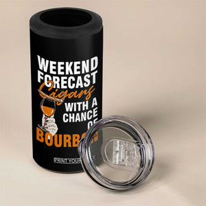 Weekend Forecast Cigars And Bourbon 4 in 1 Can Cooler Tumbler Gift For Women TS12 Print Your Wear