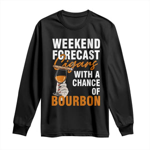 Weekend Forecast Cigars And Bourbon Long Sleeve Shirt Gift For Women TS12 Black Print Your Wear