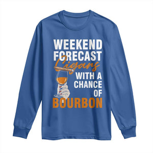 Weekend Forecast Cigars And Bourbon Long Sleeve Shirt Gift For Women TS12 Royal Blue Print Your Wear