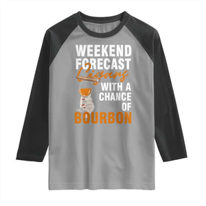 Weekend Forecast Cigars And Bourbon Raglan Shirt Gift For Women TS12 Sport Gray Black Print Your Wear
