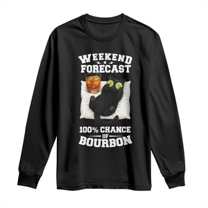 Funny Cat Drinking Long Sleeve Shirt Weekend Forecast 100% Chance Of Bourbon TS12 Black Print Your Wear
