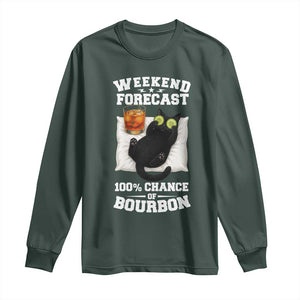 Funny Cat Drinking Long Sleeve Shirt Weekend Forecast 100% Chance Of Bourbon TS12 Dark Forest Green Print Your Wear