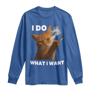 Funny Smoking Cat Long Sleeve Shirt I Do What I Want Sarcastic Cats Meme TS12 Royal Blue Print Your Wear