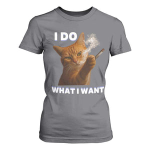 Funny Smoking Cat T Shirt For Women I Do What I Want Sarcastic Cats Meme TS12 Charcoal Print Your Wear