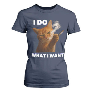 Funny Smoking Cat T Shirt For Women I Do What I Want Sarcastic Cats Meme TS12 Navy Print Your Wear