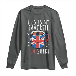 Funny Tea Lover Long Sleeve Shirt This Is My Favorite Tea Shirt Party UK Flag TS12 Dark Heather Print Your Wear
