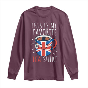 Funny Tea Lover Long Sleeve Shirt This Is My Favorite Tea Shirt Party UK Flag TS12 Maroon Print Your Wear