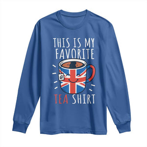 Funny Tea Lover Long Sleeve Shirt This Is My Favorite Tea Shirt Party UK Flag TS12 Royal Blue Print Your Wear