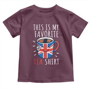 Funny Tea Lover Toddler T Shirt This Is My Favorite Tea Shirt Party UK Flag TS12 Maroon Print Your Wear