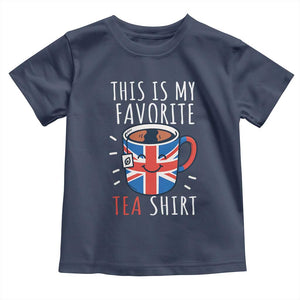 Funny Tea Lover Toddler T Shirt This Is My Favorite Tea Shirt Party UK Flag TS12 Navy Print Your Wear