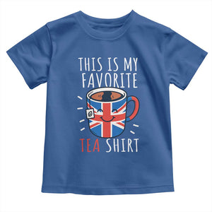 Funny Tea Lover Toddler T Shirt This Is My Favorite Tea Shirt Party UK Flag TS12 Royal Blue Print Your Wear