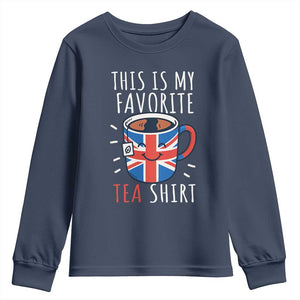 Funny Tea Lover Youth Sweatshirt This Is My Favorite Tea Shirt Party UK Flag TS12 Navy Print Your Wear
