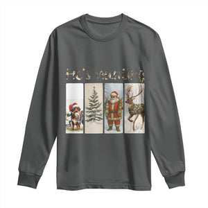 Santa Funny Christmas Hunter Look Long Sleeve Shirt He Is Hunting TS12 Dark Heather Print Your Wear