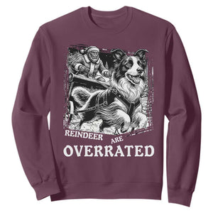 Funny Bigfoot Santa Border Collie Sleigh Christmas Gift Sweatshirt Funny Reindeer Are Overrated TS12 Maroon Print Your Wear