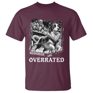 Funny Bigfoot Santa Border Collie Sleigh Christmas Gift T Shirt Funny Reindeer Are Overrated TS12 Maroon Print Your Wear