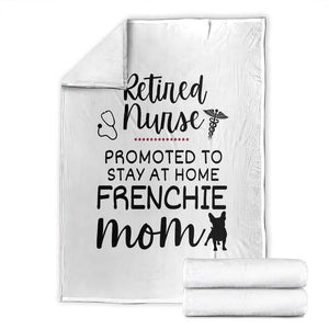 Funny Nurse Retirement Frenchie Mom Gift Throw Blanket Promoted To Stay At Home