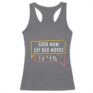 Sarcastic Mom Life Gift Racerback Tank Top Good Mom Say Bad Words TS12 Charcoal Print Your Wear
