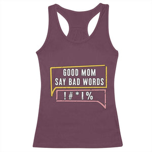 Sarcastic Mom Life Gift Racerback Tank Top Good Mom Say Bad Words TS12 Maroon Print Your Wear