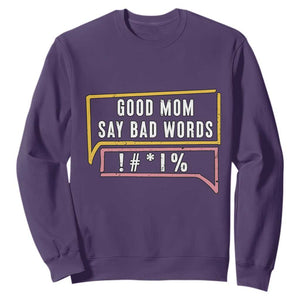 Sarcastic Mom Life Gift Sweatshirt Good Mom Say Bad Words TS12 Purple Print Your Wear