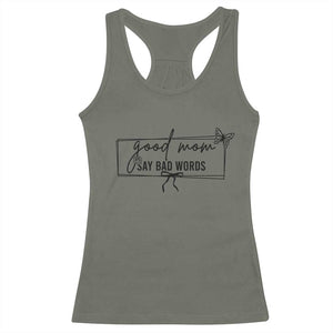 Funny Mom Gift Racerback Tank Top Good Mom Say Bad Words TS12 Military Green Print Your Wear
