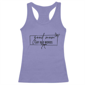 Funny Mom Gift Racerback Tank Top Good Mom Say Bad Words TS12 Violet Print Your Wear