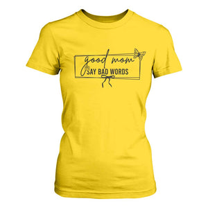 Funny Mom Gift T Shirt For Women Good Mom Say Bad Words TS12 Daisy Print Your Wear