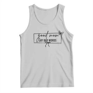 Funny Mom Gift Tank Top Good Mom Say Bad Words TS12 Ash Print Your Wear