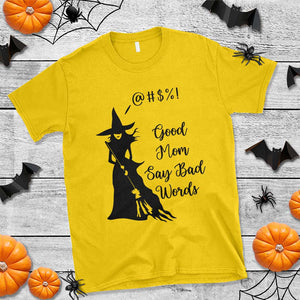 Good Mom Say Bad Words T Shirt Funny Witch Mom Halloween Gift TS12 Daisy Print Your Wear