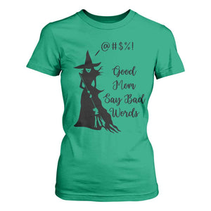 Good Mom Say Bad Words T Shirt For Women Funny Witch Mom Halloween Gift TS12 Irish Green Print Your Wear