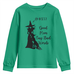 Good Mom Say Bad Words Youth Sweatshirt Funny Witch Mom Halloween Gift TS12 Irish Green Print Your Wear
