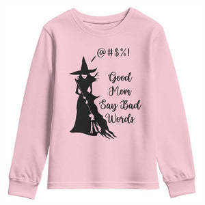 Good Mom Say Bad Words Youth Sweatshirt Funny Witch Mom Halloween Gift TS12 Light Pink Print Your Wear